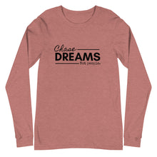 Load image into Gallery viewer, Chase Dreams Not People Long Sleeve Tee
