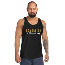 Load image into Gallery viewer, SOVEREIGN Is The New Sexy Unisex Tank
