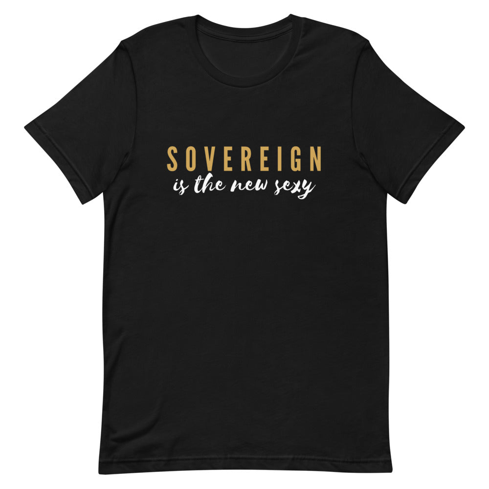 SOVEREIGN Is The New Sexy Unisex T-Shirt